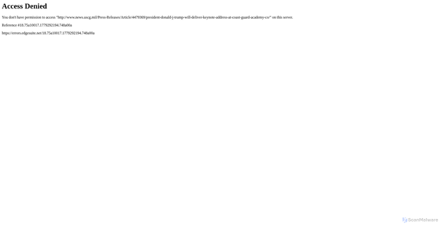 Security scan screenshot of https://www.news.uscg.mil/Press-Releases/Article/4479369/president-donald-j-trump-will-deliver-keynote-address-at-coast-guard-academy-co/