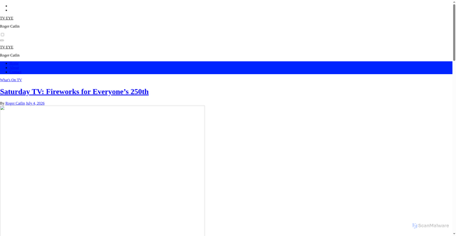 Security scan screenshot of https://rogercatlin.com/2026/07/04/saturday-tv-fireworks-for-everyones-250th/